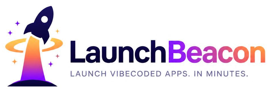 LaunchBeacon — Launch vibecoded apps. In minutes.